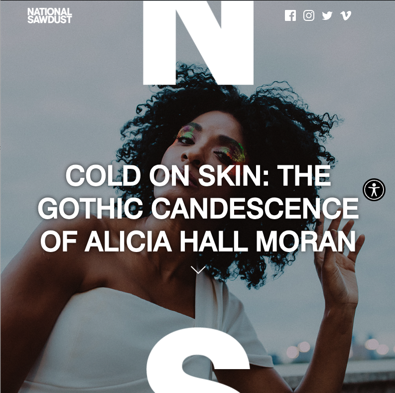 Cold On Skin: The Gothic Candescence of Alicia Hall Moran